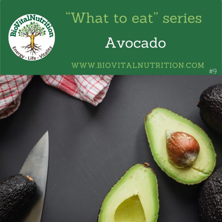 ‘What to eat!’ series – #9 Avocado - BioVitalNutrition